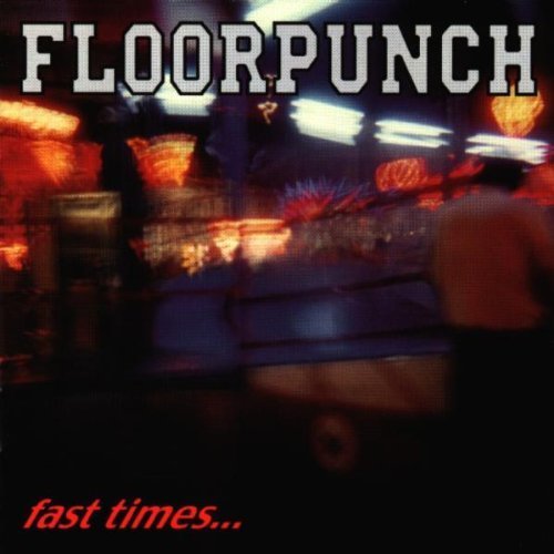 Floorpunch/Fast Times [LP]